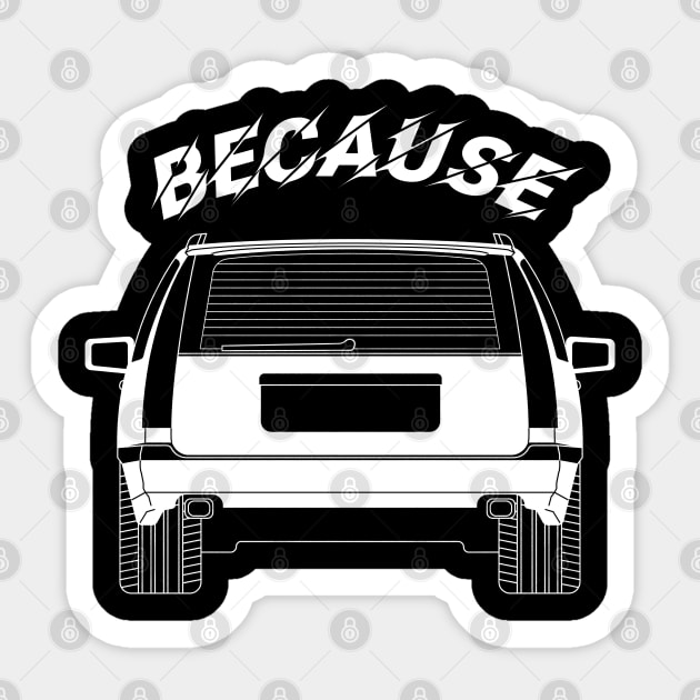 Because 850 Wagon Sticker by cowyark rubbark